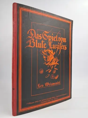 Buch: Das Spiel vom Blute Luzifers, Leo Weismantel, 1922, Patmos, signiert!