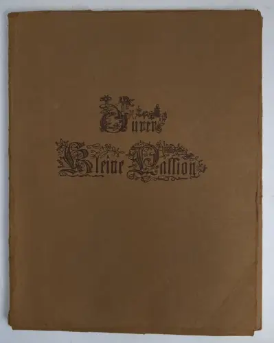 A. Dürer - Kleine Passion phototypisch nachgebildet in der Größe der Originale