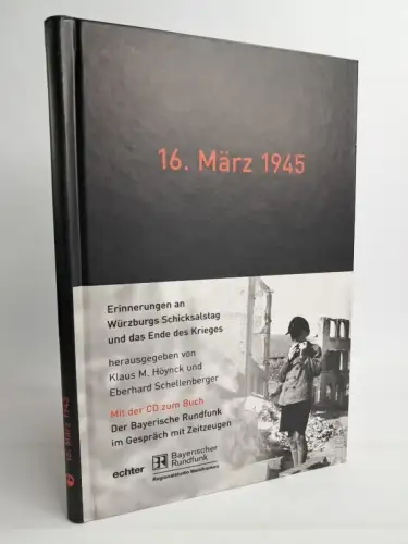 Buch: 16. März 1945, Höynck, Klaus M., 2005, Echter, gebraucht, sehr gut