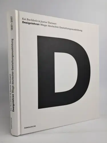 Buch: Designlehren, Wege deutscher Gestaltungsausbildung, 2007, Arnoldsche