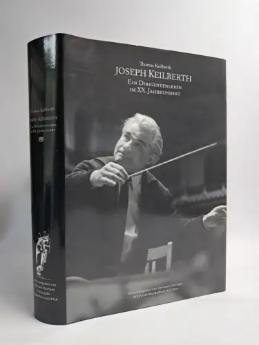Buch: Joseph Keilberth - Ein Dirigentenleben im XX. Jahrhundert, 2007, Appollon