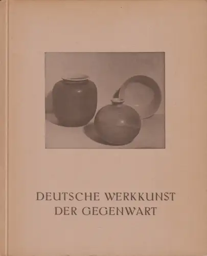 Buch: Deutsche Werkkunst der Gegenwart, Walter Passarge, Rembrandt Verlag