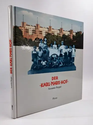 Buch: Der Karl-Marx-Hof, Geschichte eines Gemeindebaus, S. Reppe, 1993, Picus