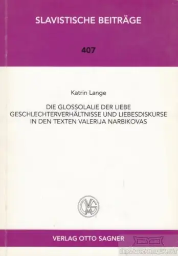 Buch: Die Glossolalie der Liebe, Lange, Katrin. Slavistische Beiträge, 2001