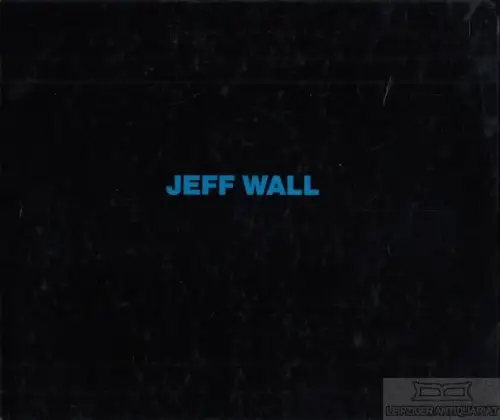 Buch: Westfälischer Kunstverein 1988, Wall, Jeff. 1988, Druck: Druckhaus Cramer