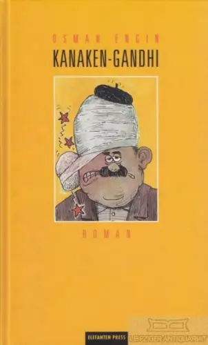 Buch: Kanaken-Gandhi, Engin, Osman. 1998, Elefanten Press GmbH, gebraucht, gut