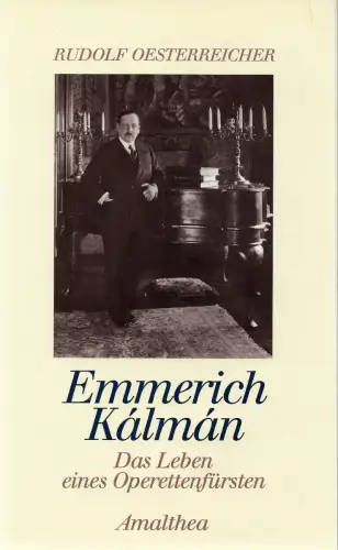 Buch: Emmerich Kalman, Oesterreicher, Rudolf, 1988, Amalthea, gebraucht sehr gut
