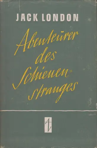 Buch: Abenteurer des Schienenstranges, London, Jack. 1952, Aufbau Verlag