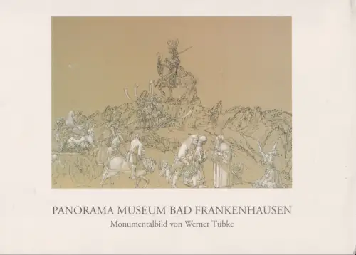 Buch: Panorama Museum Bad Frankenhausen, Monumentalbild von Werner Tübke, 2001