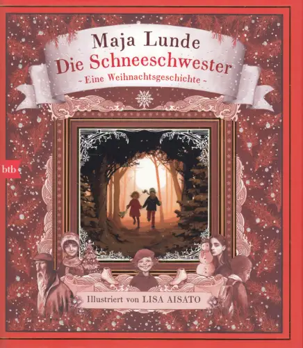 Buch: Die Schneeschwester, Lunde, Maja, 2018, btb, Eine Weihnachtsgeschichte
