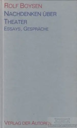 Buch: Nachdenken über Theater, Boysen, Rolf. 1997, Verlag der Autoren