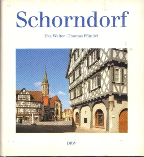 Buch: Schorndorf, Walter, Eva / Pfündel, Thomas. 1992, DRW Verlag