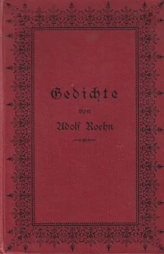 Buch: Gedichte und Lieder, Roehn, Adolf, 1903, Verlag von Otto Rohkohl, sehr gut