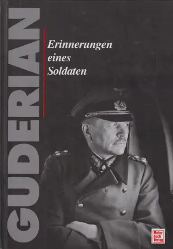 Buch: Erinnerungen eines Soldaten, Guderian, Heinz. 1994, Motorbuch Verlag