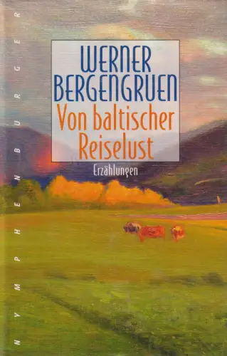 Buch: Von baltischer Reiselust, Bergengruen, Werner, 2003, Nymphenburger