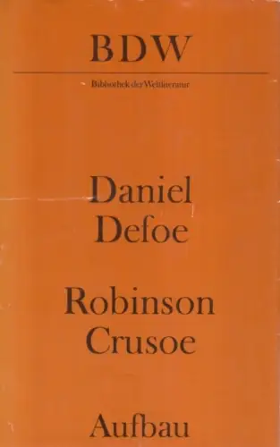 Buch: Robinson Crusoe, Defoe, Daniel. Bibliothek der Weltliteratur, 1983