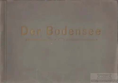 Buch: Der Bodensee - The Bodensee - Le Bodensee, gebraucht, gut