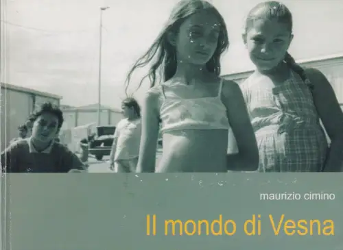 Buch: Il mondo di Vesna, Cimino, Maurizio, 2008, LA CITTA DEL SOLE, gut
