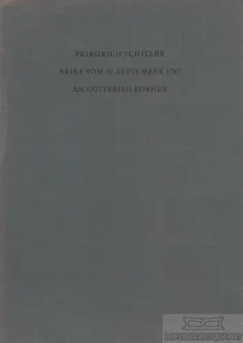 Buch: Brief vom 10. September 1787 an Gottfried Körner, Schiller, Friedrich