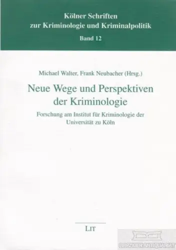 Buch: Neue Wege und Perspektiven der Kriminologie, Walter. 2006, Lit Verlag