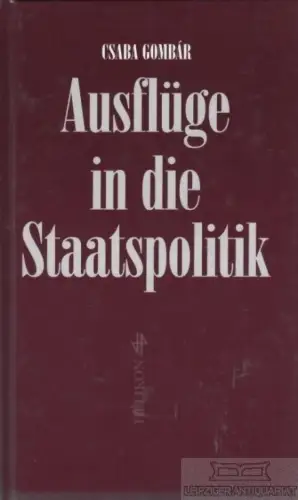 Buch: Ausflüge in die Staatspolitik, Gombar, Csaba. 1999, Helikon Verlag