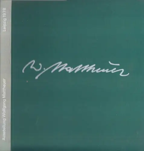 Ausstellungskatalog: Ausstellung Wolfgang Mattheuer, 1978, gebraucht, gut