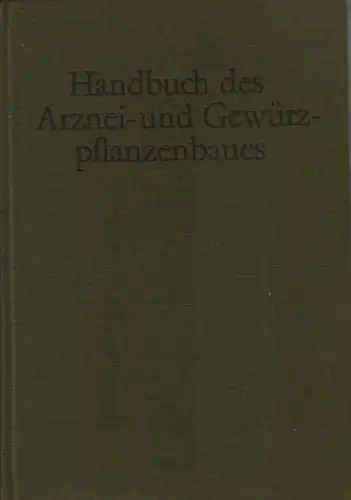 Buch: Handbuch des Arznei- und Gewürzpflanzenbaues, Heeger, 1989, Harri Deutsch