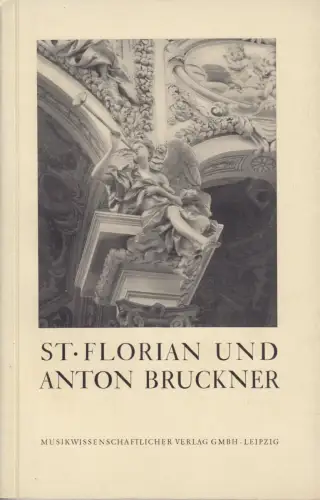 Buch:Hollnsteiner, Johanne, St. Florian und Anton Bruckner, Musikwissenschaft