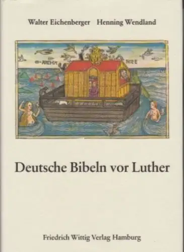 Buch: Deutsche Bibeln vor Luther, Eichenberger, Walter, 1980, Friedrich Wittig