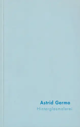 Buch: Astrid Germo, Hinterglasmalerei, ca. 2003, gebraucht, sehr gut