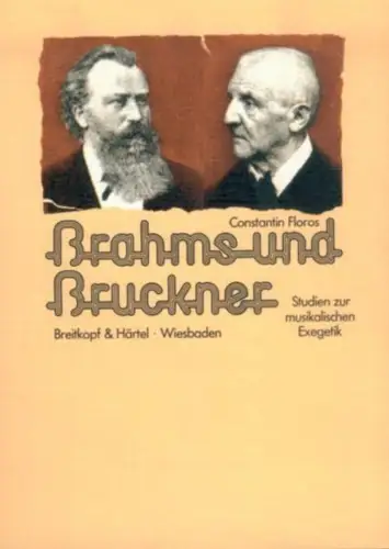 Buch: Brahms und Bruckner, Floros, Constantin, 1980, Breitkopf & Härtel