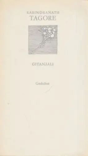 Buch: Gitanjali, Tagore, Rabindranath. 1985, Verlag Volk und Welt, Gedichte