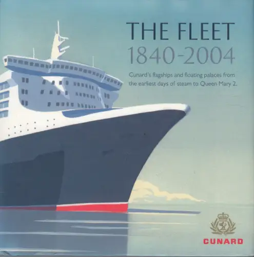 Buch: The Fleet, 1840-2004, 2006, The Open Agency, Cunard's Flagships...