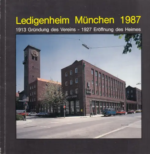 Buch: Ledigenheim München 1987, 1987, 1913 Gründung des Vereins