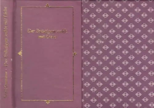 Buch: Der Bräutigam zahle mit Liebe, Gamsatow, Rassul. 1988, Spruchweisheiten