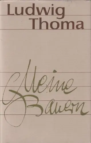 Buch: Meine Bauern, Ludwig Thoma. 1970, Aufbau Verlag, gebraucht, gut