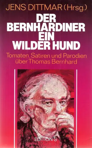 Buch: Der Bernhardiner, Ein wilder Hund, Dittmar, Jens, 1990, ...Thomas Bernhard