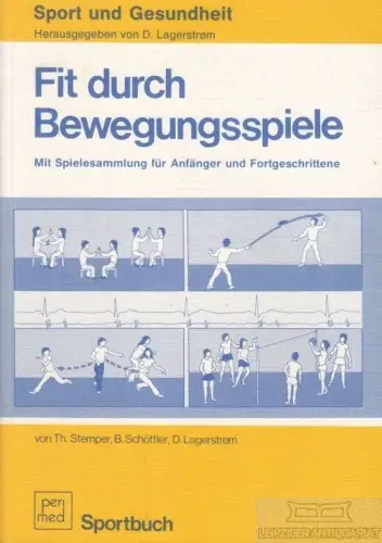Buch: Fit durch Bewegung, Stemper, Th. / Schöttler, B. / Lagerstrom, D. 1983