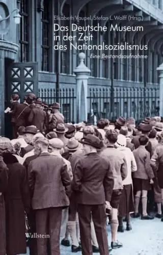 Buch: Das Deutsche Museum in der Zeit des Nationalsozialismus, Vaupel, Elisabeth