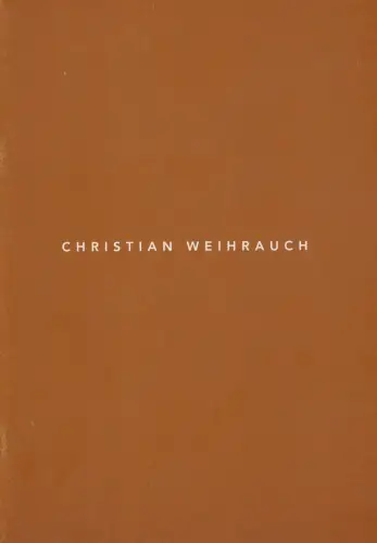 Buch: Christian Weihrauch, Lorenz, Silvia, 2007, Galerie Römerapotheke, signiert