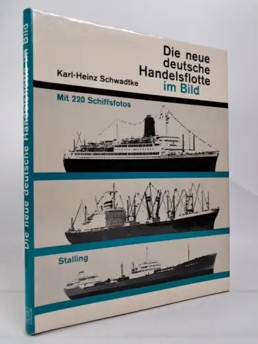 Buch: Die neue deutsche Handelsflotte im Bild, Karl-Heinz Schwadtke, 1966