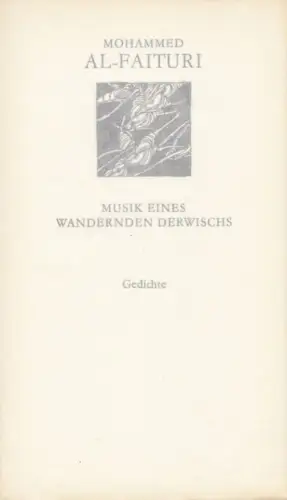 Buch: Musik eines wandernden Derwischs, Al-Faituri, Mohammed. Weiße Reihe, 1987
