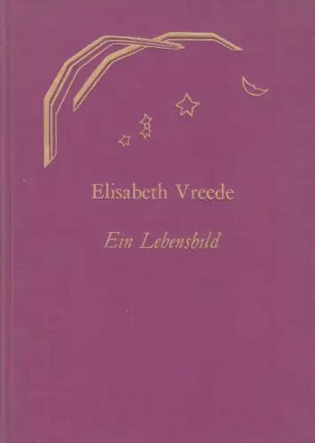 Buch: Elisabeth Vreede, Ein Lebensbild, 1976, Natura Verlag, gebraucht, sehr gut
