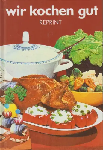 Buch: Wir kochen gut, Reprint, 2021, BuchVerlag für die Frau