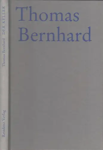Buch: Der Keller, Bernhard, Thomas, 1998, Residenz Verlag, Eine Entziehung