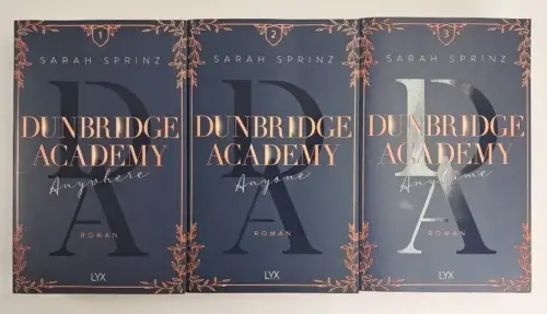 Buch: Dunbridge Academy 1-3 - Anywhere, Anyone, Anytime, Sarah Sprinz, Lyx Vlg.