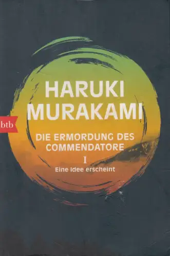Buch: Die Ermordung des Commendatore, Haruki Murakami, 2019, btb Verlag