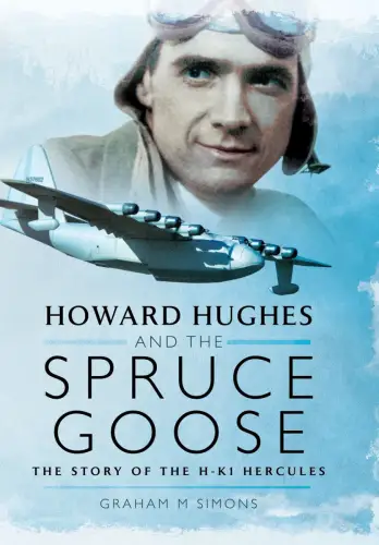 Buch: Howard Hughes and the Spruce Goose, Simons, Graham M., 2014, Pen & Sword