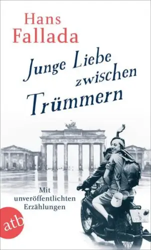 Buch: Junge Liebe zwischen Trümmern, Fallada, Hans, 2019, Aufbau Verlag