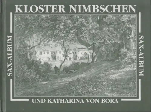 Buch: Kloster Nimbschen und Katharina von Bora, 1993, Sax-Verlag, sehr gut